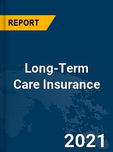 Global Long Term Care Insurance Market