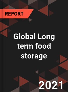 Global Long term food storage Market