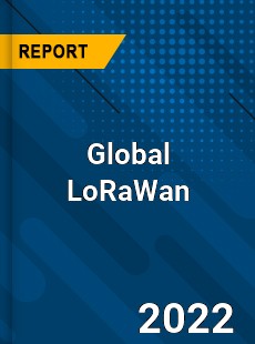 Global LoRaWan Market