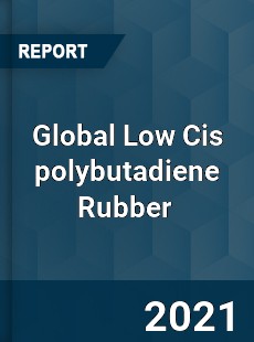 Global Low Cis polybutadiene Rubber Market