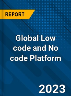 Global Low code and No code Platform Industry