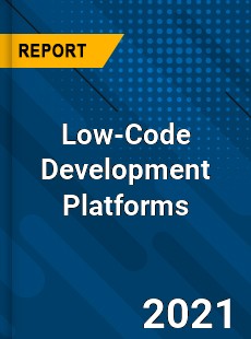 Global Low Code Development Platforms Market