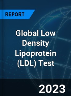 Global Low Density Lipoprotein Test Market