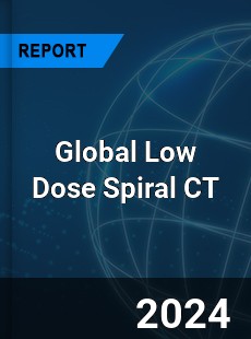 Global Low Dose Spiral CT Industry