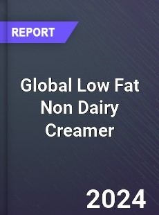 Global Low Fat Non Dairy Creamer Market