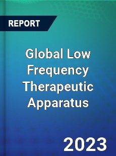 Global Low Frequency Therapeutic Apparatus Industry