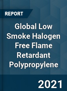 Global Low Smoke Halogen Free Flame Retardant Polypropylene Market