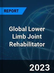 Global Lower Limb Joint Rehabilitator Industry