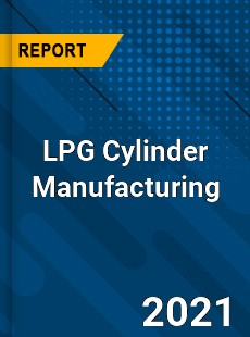 Global LPG Cylinder Manufacturing Market