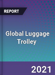 Global Luggage Trolley Market