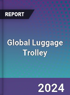 Global Luggage Trolley Outlook