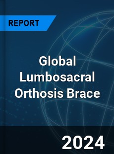 Global Lumbosacral Orthosis Brace Industry