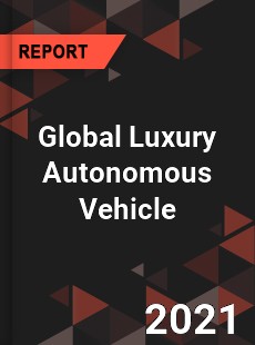 Global Luxury Autonomous Vehicle Market