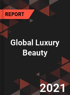 Global Luxury Beauty Market