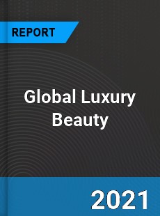 Global Luxury Beauty Market