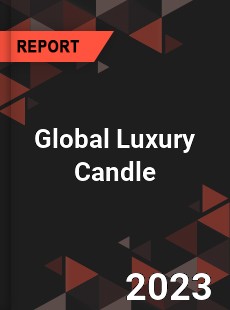 Global Luxury Candle Market