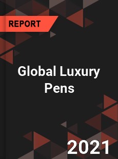 Global Luxury Pens Market