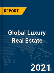 Global Luxury Real Estate Market