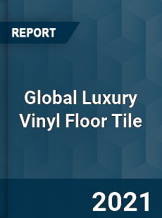 Global Luxury Vinyl Floor Tile Market