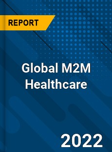 Global M2M Healthcare Market