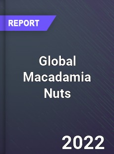 Global Macadamia Nuts Market