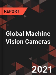 Global Machine Vision Cameras Market