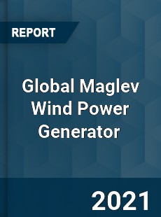 Global Maglev Wind Power Generator Market