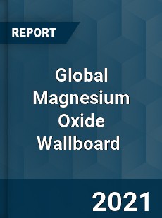 Global Magnesium Oxide Wallboard Market