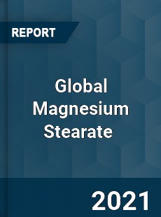 Global Magnesium Stearate Market