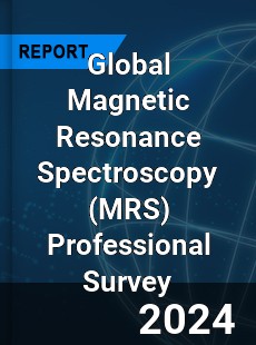 Global Magnetic Resonance Spectroscopy Professional Survey Report