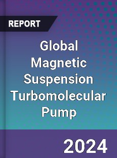 Global Magnetic Suspension Turbomolecular Pump Industry