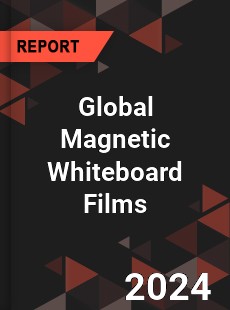 Global Magnetic Whiteboard Films Market