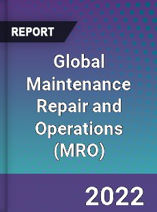 Global Maintenance Repair and Operations Market