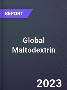 Global Maltodextrin Market