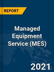 Global Managed Equipment Service Market