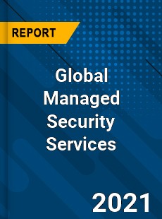 Global Managed Security Services Market