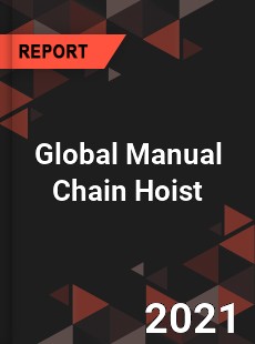 Global Manual Chain Hoist Market