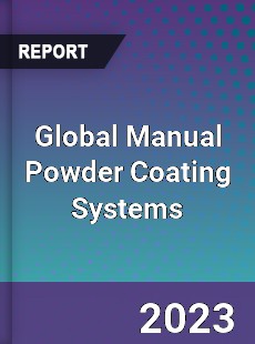 Global Manual Powder Coating Systems Industry