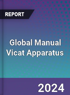 Global Manual Vicat Apparatus Industry