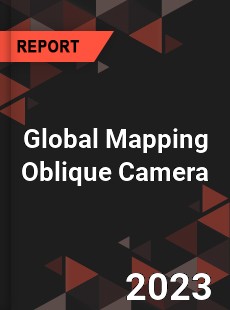 Global Mapping Oblique Camera Industry