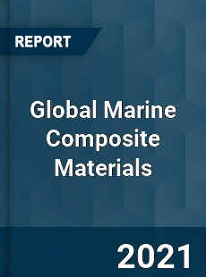 Global Marine Composite Materials Market