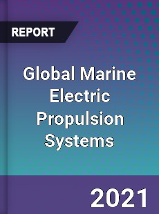 Global Marine Electric Propulsion Systems Market