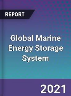 Global Marine Energy Storage System Market