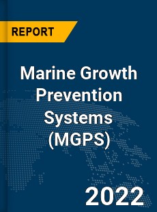 Global Marine Growth Prevention Systems Industry