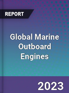 Global Marine Outboard Engines Market