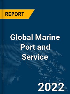 Global Marine Port and Service Market