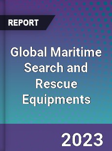 Global Maritime Search and Rescue Equipments Industry