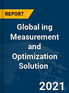 Global Marketing Measurement and Optimization Solution Market