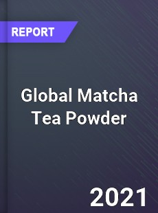 Global Matcha Tea Powder Market