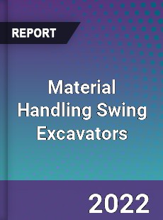 Global Material Handling Swing Excavators Market